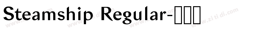 Steamship Regular字体转换 Steamship Regular字体转换